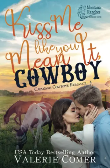 Cover of Kiss Me Like You Mean It, Cowboy
