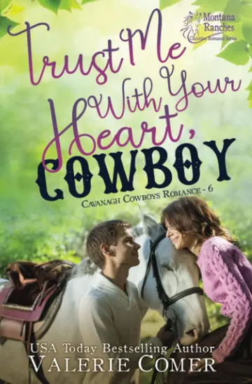 Cover of Trust Me with Your Heart, Cowboy