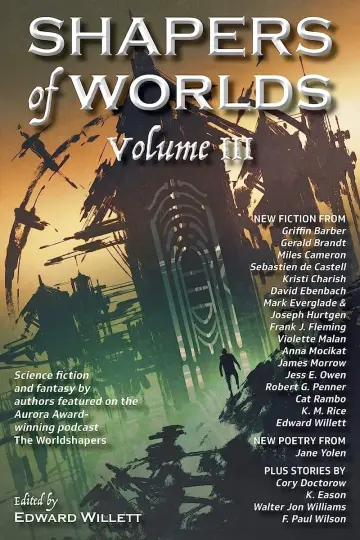 Cover of Science Fiction and Fantasy by Authors Featured on the Aurora Award-winning Podcast the Worldshapers