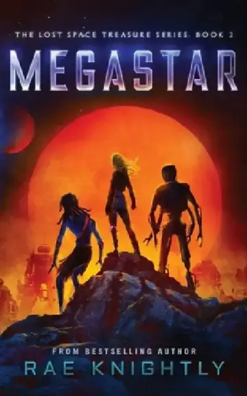 Cover of Megastar (The Lost Space Treasure Series, Book 2)