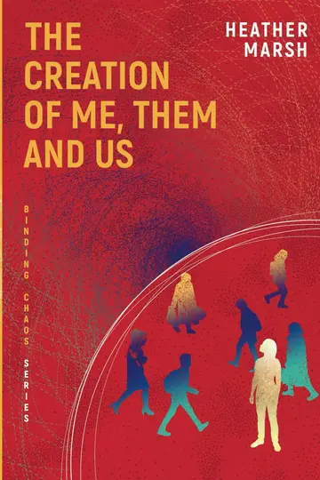 Cover of The Creation of Me, Them and Us