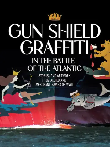 Cover of Gun Shield Graffiti in the Battle of the North Atlantic
