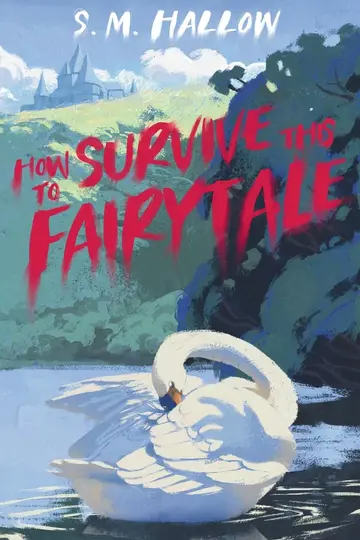 Cover of How to Survive This Fairytale