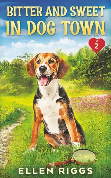 Cover of Bitter and Sweet in Dog Town