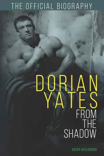 Cover of Dorian Yates from the Shadow