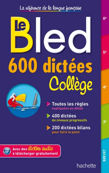 Cover of Bled 600 dictees College ; regles, 400 dictees, 200 dictees bilans