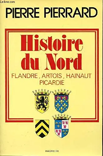 Cover of Histoire du Nord Flandre, Artois, Hainaut, Picardie