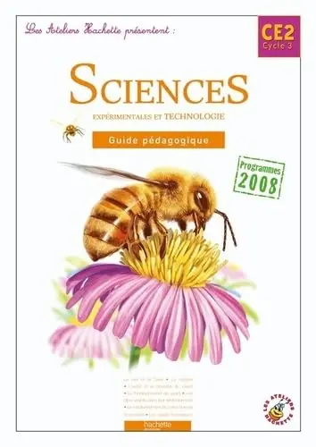 Cover of Les ateliers Hachette sciences experimentales et technologie CE2 - guide pedagogique - ed.2010