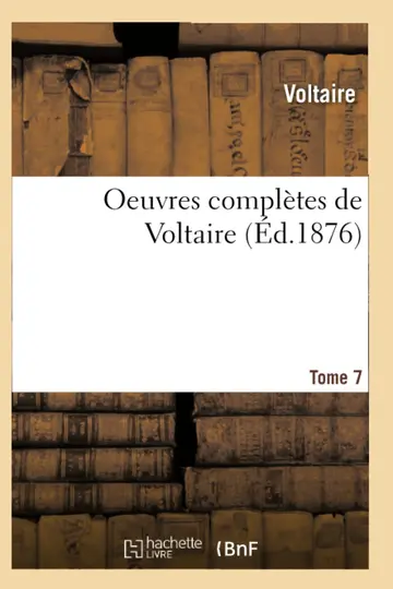 Cover of Oeuvres Complètes de Voltaire. Tome 7