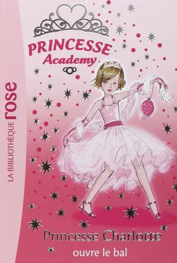 Cover of Princesse academy - t01 - princesse academy 01 - princesse charlotte ouvre le bal