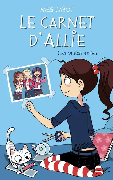 Cover of Le carnet d'Allie 3 Les vraies amies