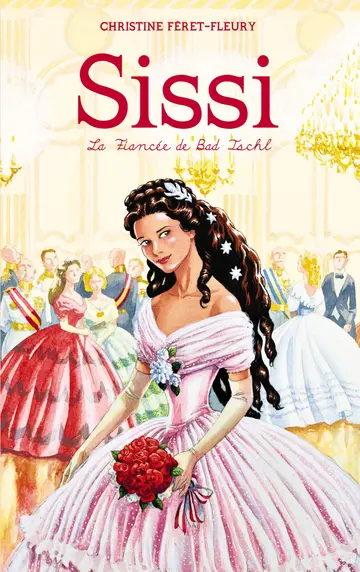 Cover of Sissi 4 - La fiancée de Bad Ischl