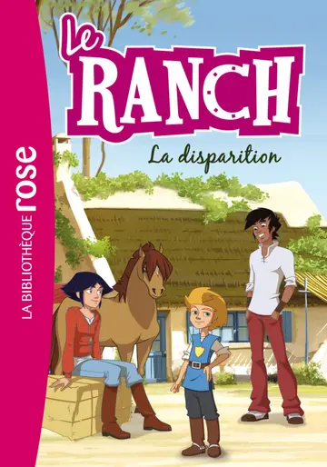 Cover of Le ranch - t04 - le ranch 04 - la disparition