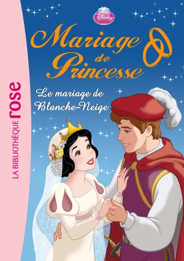 Cover of Mariage de princesse - t07 - mariage de princesse 07 - le mariage de blanche-neige - walt disney