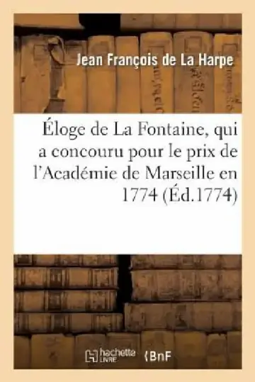 Cover of Eloge de La Fontaine, qui a concouru pour le prix de l'Academie de Marseille en 1774