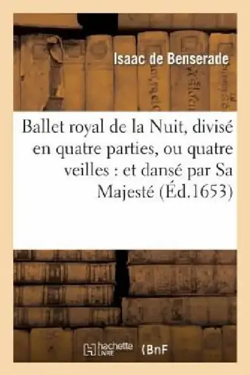Cover of Ballet Royal de la Nuit, Divisé En Quatre Parties, Ou Quatre Veilles