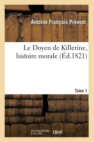 Cover of Le Doyen de Killerine, Histoire Morale. Tome 1