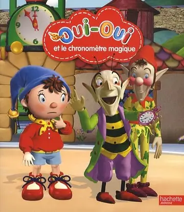 Cover of Oui-Oui Et Le Chronometre Magique