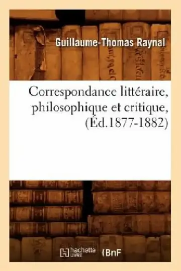 Cover of Correspondance Littéraire, Philosophique Et Critique, (Éd.1877-1882)