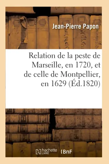 Cover of Relation de la Peste de Marseille, En 1720, Et de Celle de Montpellier, En 1629 (d.1820)