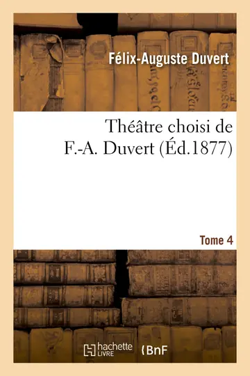 Cover of Thtre Choisi de F.-A. Duvert. Tome 4