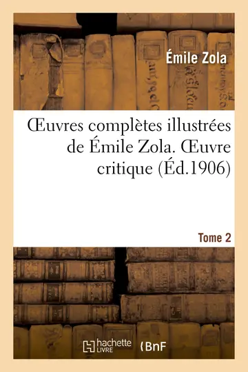 Cover of Oeuvres Compltes Illustres de mile Zola. T. 2, Oeuvres Critiques