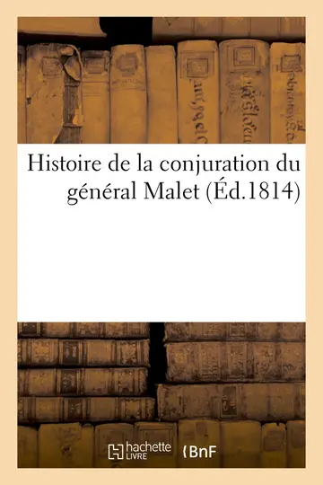 Cover of Histoire de la conjuration du gnral Malet