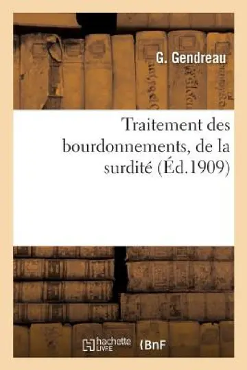 Cover of Traitement Des Bourdonnements, de la Surdité, Des Vertiges