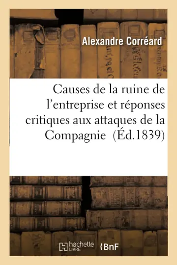 Cover of Causes de la Ruine de l'Entreprise Et Rponses Critiques Aux Attaques de la Compagnie