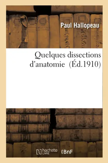 Cover of Quelques Dissections d'Anatomie