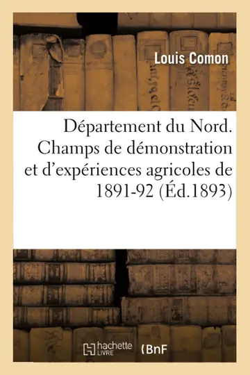 Cover of Département Du Nord. Champs de Démonstration Et d'Expériences Agricoles de 1891-92 1893