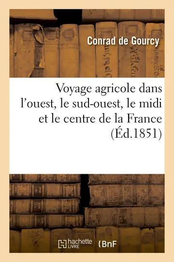 Cover of Notes Extraites d'Un Voyage Agricole Dans l'Ouest, Le Sud-Ouest, Le MIDI Et Le Centre de la France
