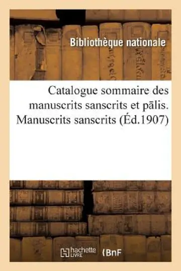 Cover of Catalogue Sommaire Des Manuscrits Sanscrits Et P Lis. 1er Fasc., Manuscrits Sanscrits