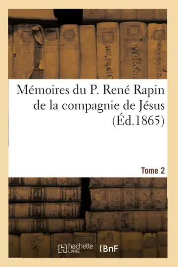 Cover of Mémoires Du P. René Rapin de la Compagnie de Jésus Sur l'Église Et La Société. 1644-1669. Tome 2