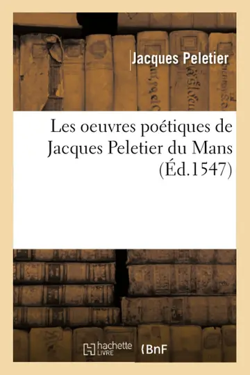 Cover of Les oeuvres potiques de Jacques Peletier du Mans