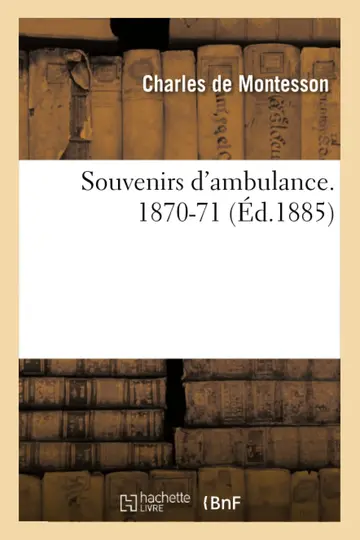 Cover of Souvenirs d'Ambulance. 1870-71