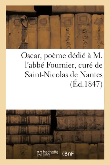 Cover of Oscar, Poème Dédié À M. l'Abbé Fournier, Curé de Saint-Nicolas de Nantes