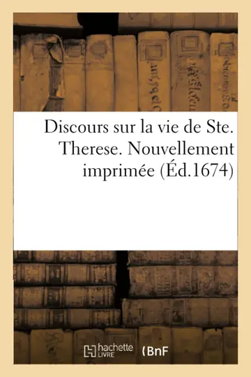 Cover of Discours Sur La Vie de Ste. Therese. Nouvellement Imprimée