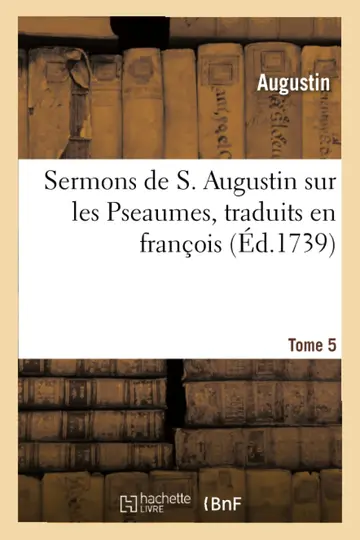 Cover of Sermons de S. Augustin Sur Les Pseaumes Traduits En Franois