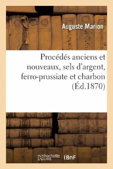 Cover of Catalogue Initiateur Aux Procédés Anciens Et Nouveaux, Sels d'Argent, Ferro-Prussiate Et Charbon