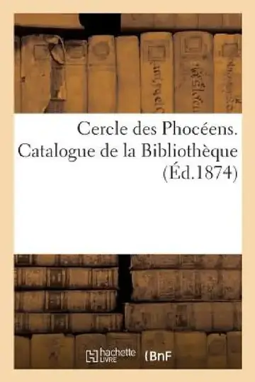 Cover of Cercle Des Phocéens. Catalogue de la Bibliothèque