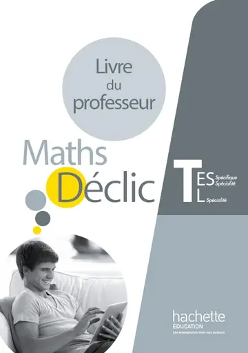 Cover of Declic maths tle es specifique et specialite / l specialite - livre du professeur - ed. 2016