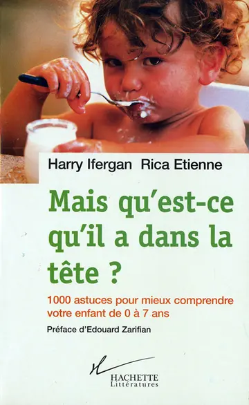Cover of Mais qu'est-ce qu'il a dans la tête ?