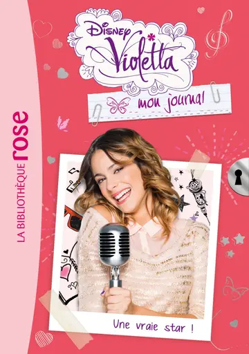 Cover of Violetta mon journal 03 - une vraie star!