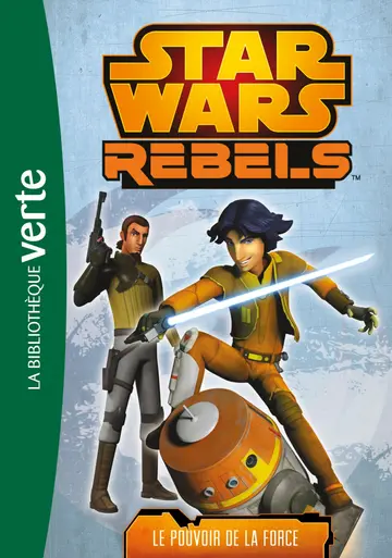 Cover of Star wars - rebels - t03 - star wars rebels 03 - le pouvoir de la force