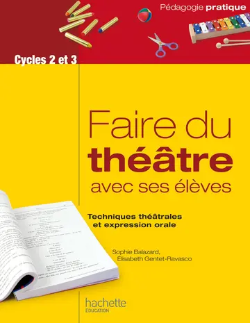 Cover of Faire du theatre avec ses eleves - techniques theatrales et expression orale