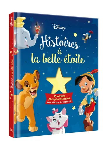 Cover of Disney - histoires a la belle étoile - avec 15 etoiles phosphorescentes