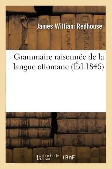 Cover of Grammaire Raisonne de la Langue Ottomane