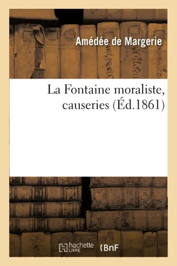 Cover of La Fontaine Moraliste, Causeries