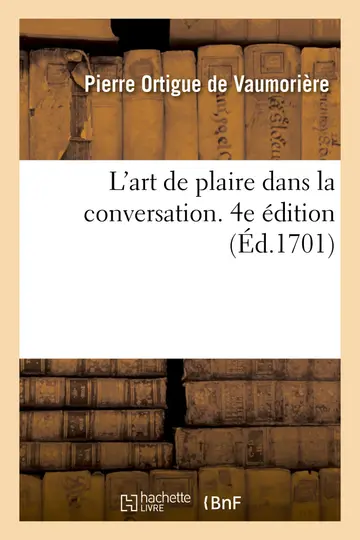 Cover of L'Art de Plaire Dans La Conversation. 4e dition